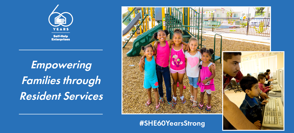 Empowering Families Through Resident Services Self Help Enterprises